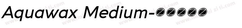 Aquawax Medium字体转换